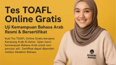 Tes TOAFL Online Gratis Akademi Bahasa Tes TOAFL Online Gratis – Uji Kemampuan Bahasa Arab Resmi & Bersertifikat