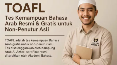 TOAFL – Tes Kemampuan Bahasa Arab Resmi Akademi Bahasa TOAFL – Tes Kemampuan Bahasa Arab Resmi & Gratis untuk Non Penutur Asli