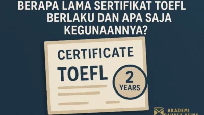 masa berlaku sertifikat toefl kegunaannya – Akademi Bahasa Asing Masa Berlaku Sertifikat Toefl Kegunaannya