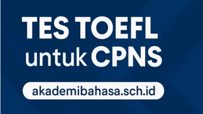 panduan lengkap persiapan pendaftaran tes toefl untuk cpns – Akademi Bahasa Asing Panduan Lengkap Persiapan Pendaftaran Tes Toefl Untuk Cpns