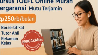Kursus TOEFL Online Murah Bergaransi Akademi Bahasa Kursus Kelas Toefl Online Murah Bergaransi Dengan Mutu Terjamin Dari Akademi Bahasa Asing