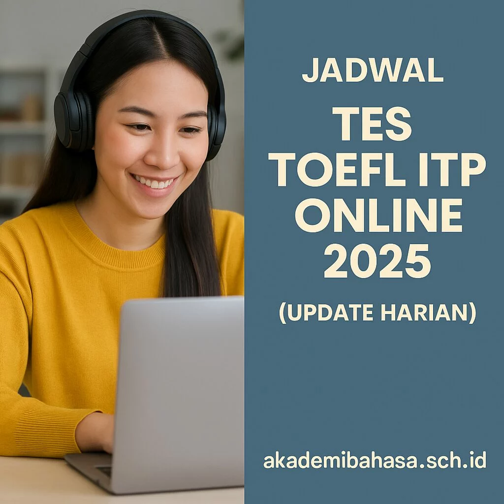 jadwal tes toefl itp online 2025 update harian – Akademi Bahasa Asing Jadwal Tes Toefl Itp Online 2025 Update Harian