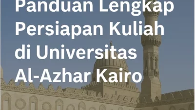 panduan lengkap persiapan kuliah di universitas al azhar kairo – Akademi Bahasa Asing Panduan Lengkap Persiapan Kuliah Di Universitas Al Azhar Kairo