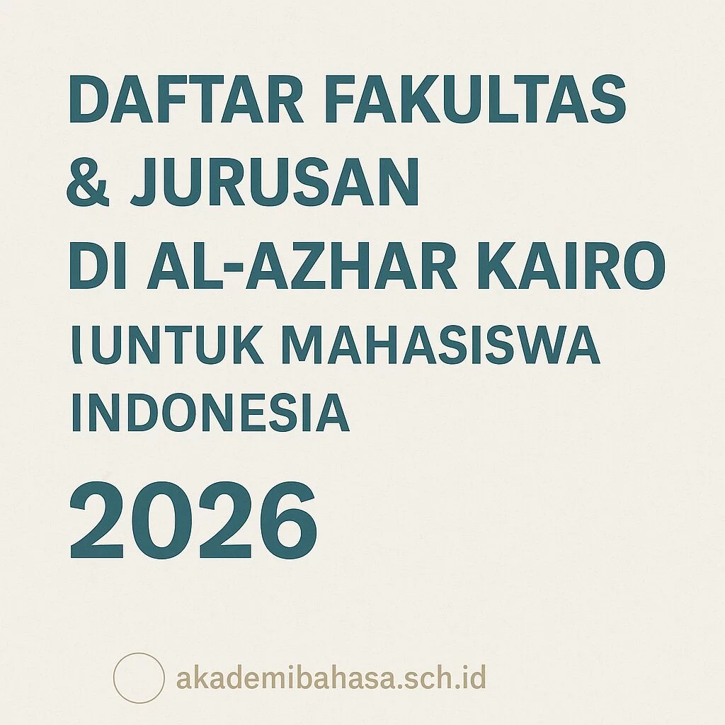 daftar fakultas jurusan al azhar mesir 2026 putra putri – Akademi Bahasa Asing Daftar Fakultas Jurusan Al Azhar Mesir 2026 Putra Putri