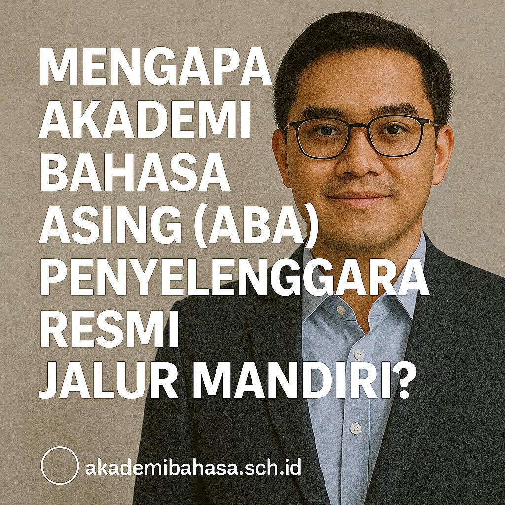 Mengapa Akademi Bahasa Asing (ABA) Penyelenggara Resmi Jalur Mandiri Al-Azhar Mesir Akademi Bahasa Mengapa Akademi Bahasa Asing Aba Penyelenggara Resmi Jalur Mandiri