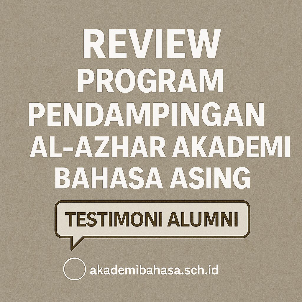 Review Program Pendampingan Al-Azhar Akademi Bahasa Asing Akademi Bahasa Review Program Pendampingan Al Azhar Akademi Bahasa Asing