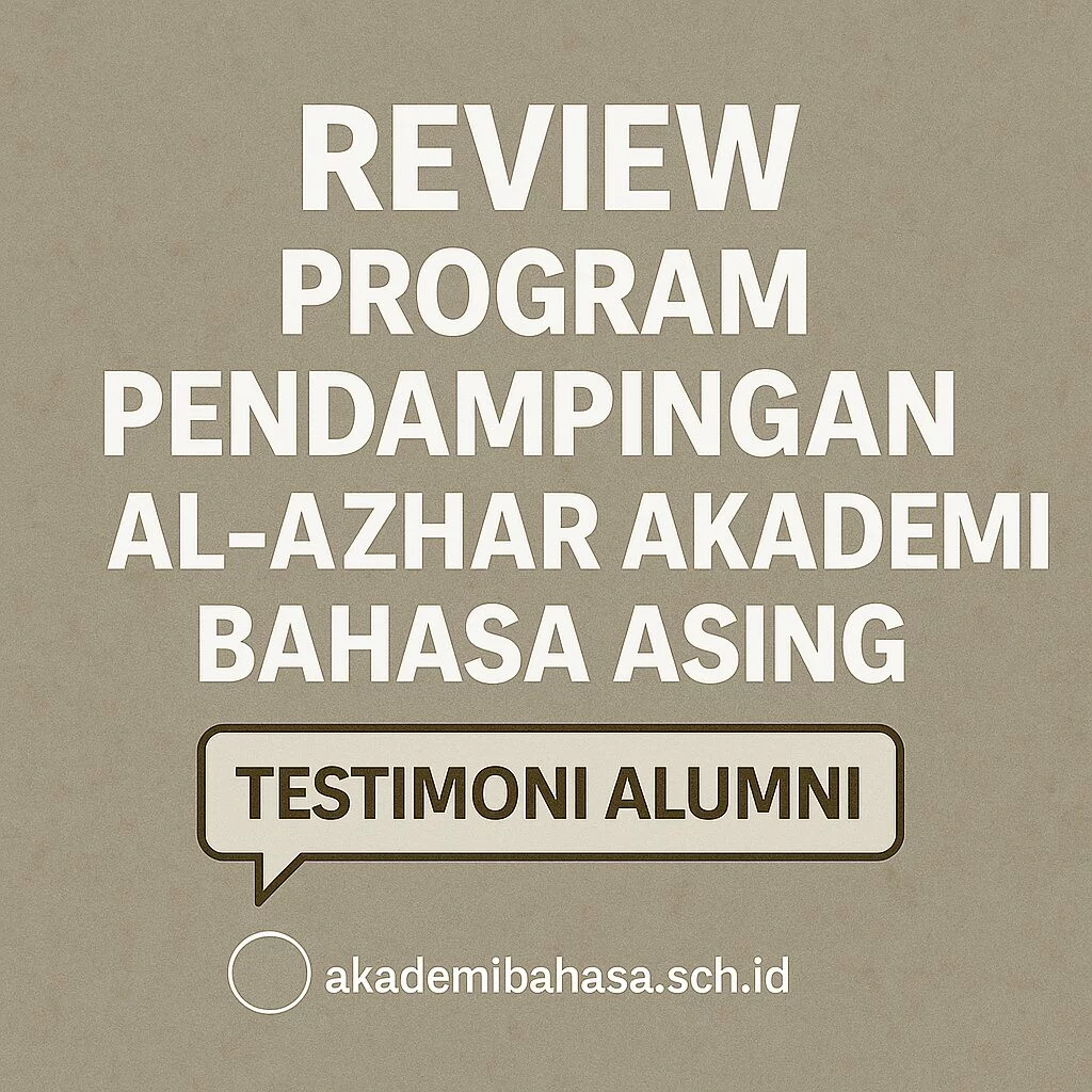 review program pendampingan al azhar akademi bahasa asing – Akademi Bahasa Asing Review Program Pendampingan Al Azhar Akademi Bahasa Asing