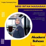miss intan maisarah pronunciation intonation coach pengajar akademi bahasa – Akademi Bahasa Asing Miss Intan Maisarah Pronunciation Intonation Coach Pengajar Akademi Bahasa