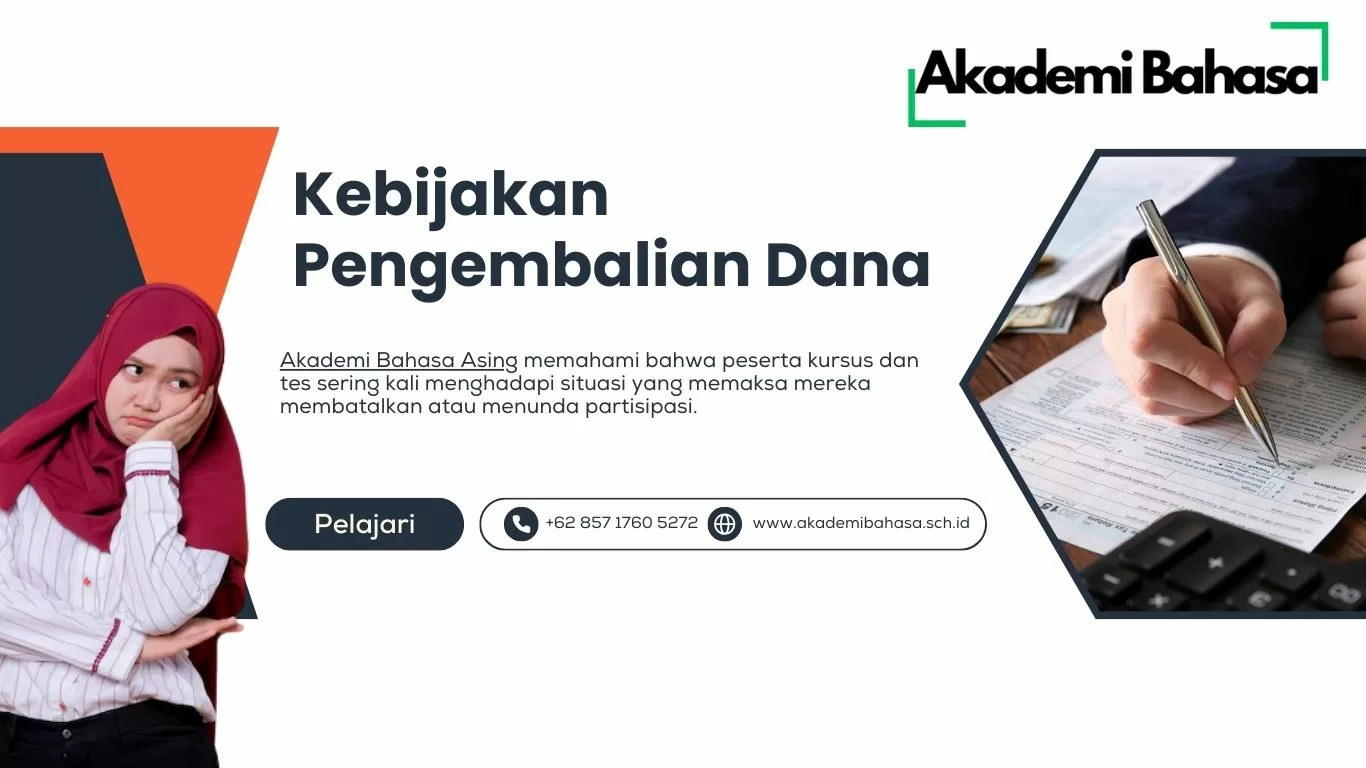 Kebijakan Pengembalian Dana Akademi Bahasa Asing