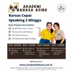 Kursus Speaking Bahasa Inggris – Cepat Fasih dalam 2 Minggu di Akademi Bahasa Asing