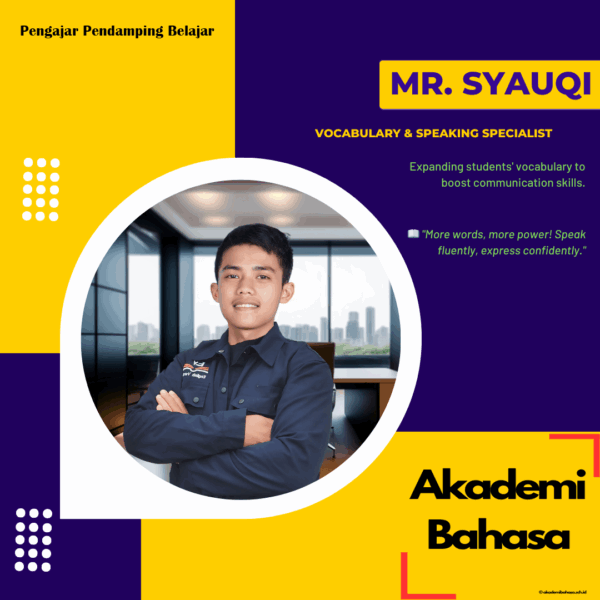 Mr. Syauqi Vocabulary Speaking Specialist Pengajar Akademi Bahasa