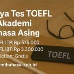 Biaya Tes Toefl Di Akademi Bahasa Asing Jenis Harga Dan Tips Memilih Yang Tepat