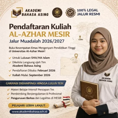 Pendaftaran Kuliah Al Azhar Mesir Jalur Muadalah Resmi 2026 2027 Via Akademi Bahasa Asing