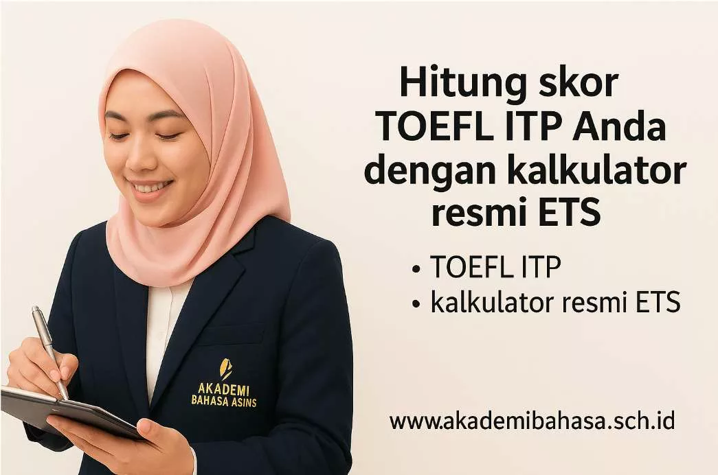 Kalkulator Nilai Toefl Itp Resmi Ets Panduan Menghitung Skor Tes Bahasa Inggris Akademik