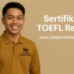 Panduan Toefl Di Indonesia Jenis Tes Fungsi Sertifikat Dan Program Resmi Di Akademi Bahasa Asing