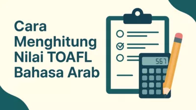 Pelajari Cara Menghitung Nilai Toafl Bahasa Arab