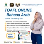 Tes TOAFL Bahasa Arab – Sertifikat Diakui Nasional & Internasional