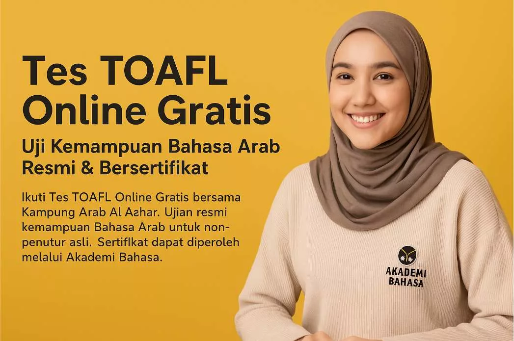 Tes TOAFL Online Gratis – Uji Kemampuan Bahasa Arab Resmi & Bersertifikat