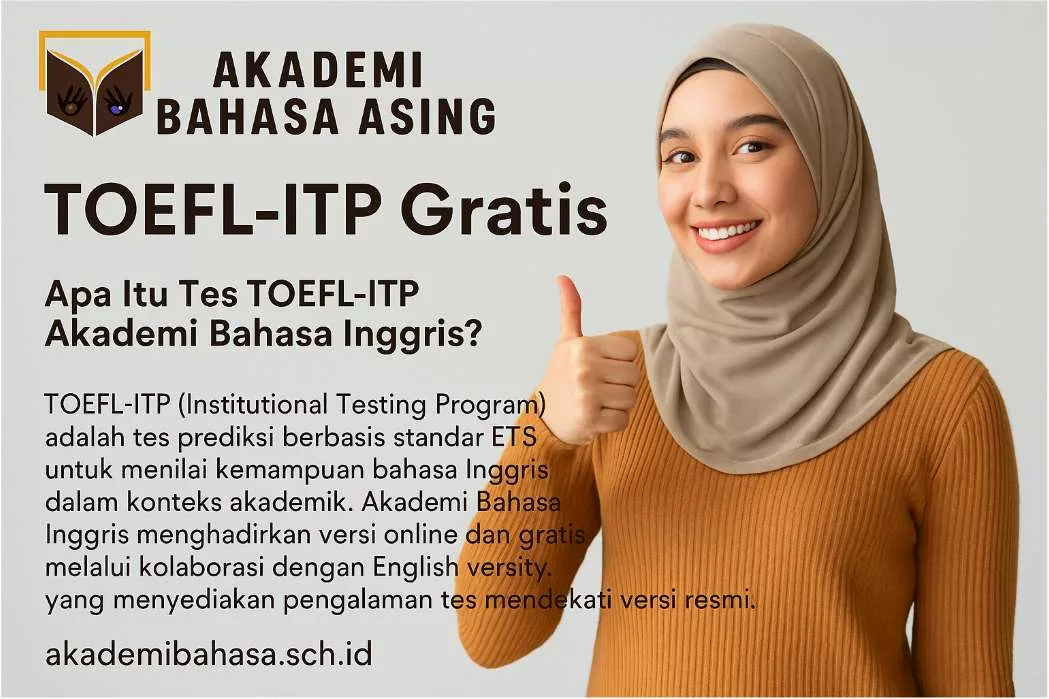 Tes TOEFL ITP Online Gratis – Solusi Cerdas untuk Masa Depan Akademik & Profesional by Akademi Bahasa Inggris