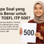 TOEFL ITP 500 Harus Benar Berapa Ini Panduan Skor Per Bagian