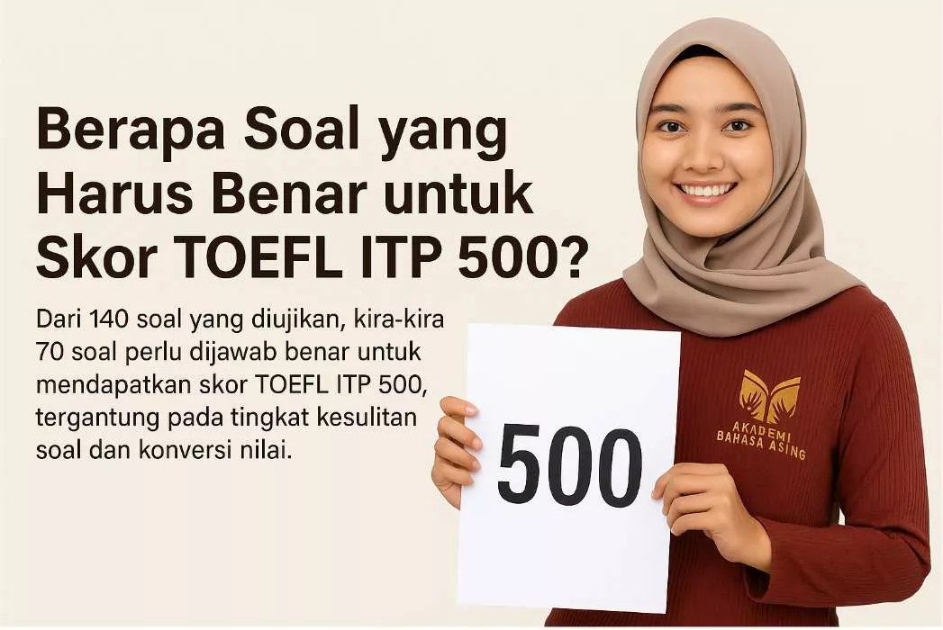TOEFL ITP 500 Harus Benar Berapa Ini Panduan Skor Per Bagian