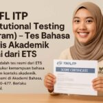 TOEFL ITP (Institutional Testing Program) – Tes Bahasa Inggris Akademik Resmi dari ETS
