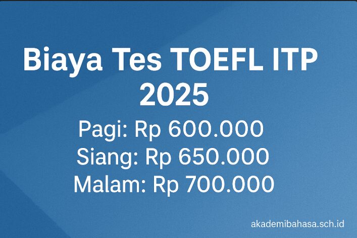 Biaya Tes Toefl Itp Terbaru 2025 Akademi Bahasa Asing