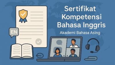 Sertifikat Kompetensi Bahasa Inggris Akademi Bahasa Cara Mendapatkan Sertifikat Kompetensi Bahasa Inggris Resmi Di Akademi Bahasa Asing