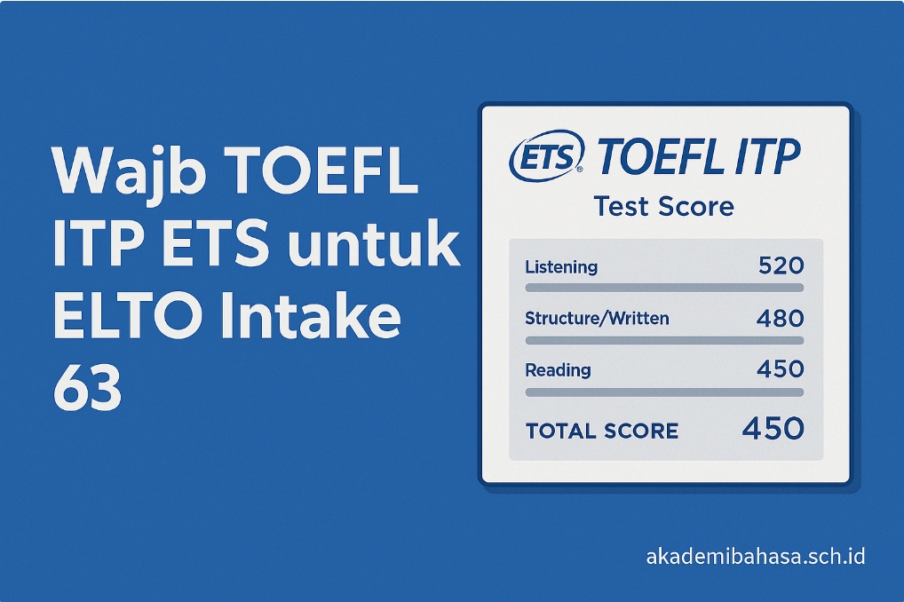 Elto Intake 63 Wajib Toefl Itp Resmi Ets Daftar Resmi Melalui Akademi Bahasa Asing