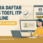 Cara Daftar Tes Toefl Itp Online Cepat Mudah