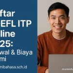 Panduan Pendaftaran Jadwal Dan Biaya Tes Toefl Itp Online 2025