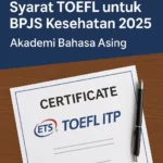 Syarat Toefl Untuk Loker Bpjs 2025 Panduan Resmi Dan Solusi Tes Toefl Itp Dari Akademi Bahasa Asing