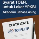 Syarat Toefl Untuk Loker Ypkbi 2025 Akademi Bahasa Asing