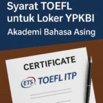 Syarat Toefl Untuk Loker Ypkbi 2025 Akademi Bahasa Asing