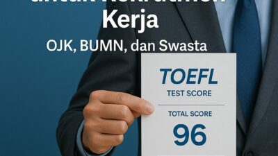 Tes Toefl Untuk Rekrutmen Kerja Ojk Bumn Dan Swasta