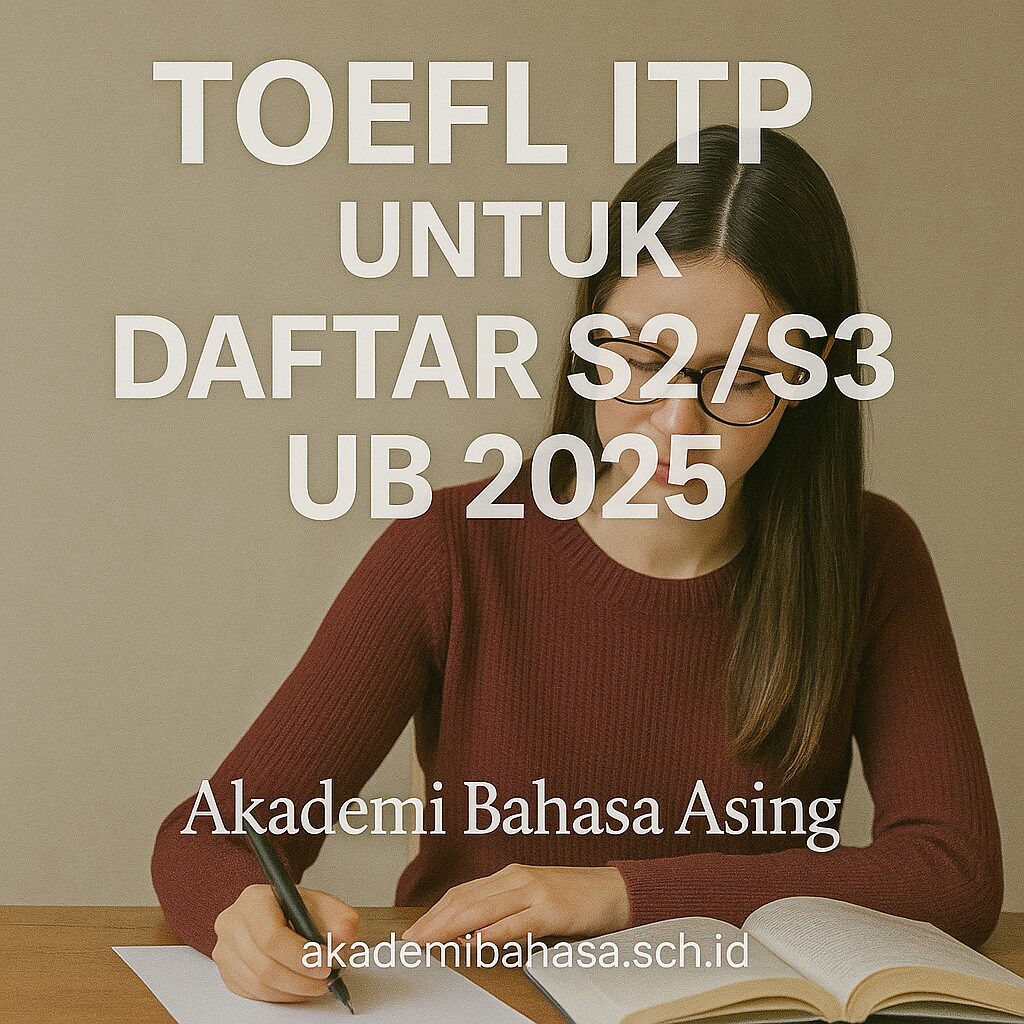 Toefl Itp Untuk Daftar S2 S3 Ub 2025 Akademi Bahasa Asing