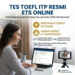 Tes Toefl Itp Online Resmi Ets Sertifikat Cepat H7 Hari Harga Hemat Tanpa Ke Luar Kota