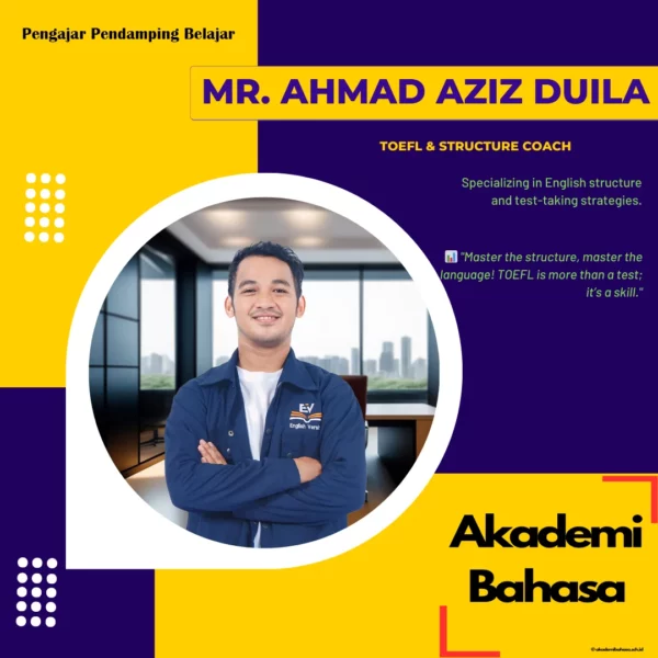 Mr Ahmad Aziz Duila Toefl Structure Coach Pengajar Akademi Bahasa