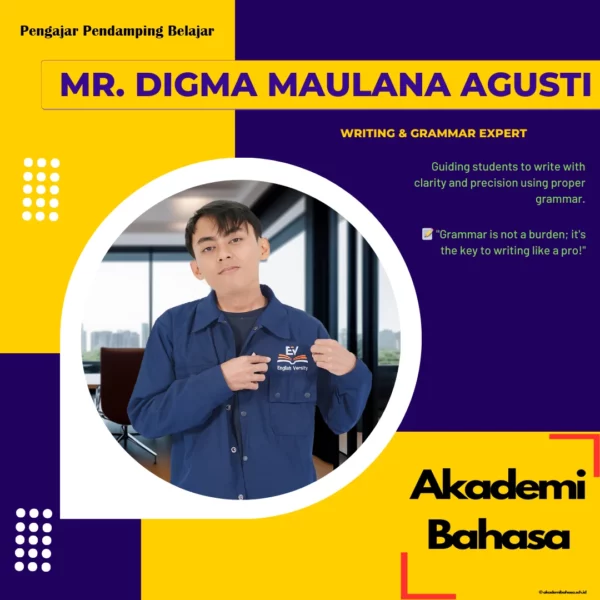 Mr Digma Maulana Agusti Writing Grammar Expert Pengajar Akademi Bahasa