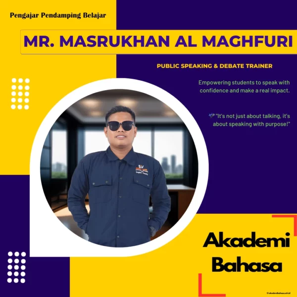 Mr Masrukhan Al Maghfuri Public Speaking Debate Trainer Pengajar Akademi Bahasa